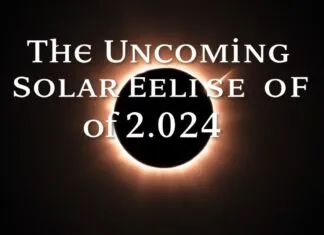 The Anticipated Solar Eclipse of 2024: A Celestial Event Not to Miss The Upcoming Solar Eclipse of 2024: A Celestial Event You Shouldn't Miss