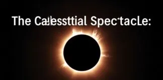 The Celestial Spectacle: Understanding Solar Eclipses and Their Global Impact The Celestial Spectacle: Understanding Solar Eclipses and Their Global Impact
