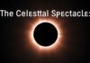 The Celestial Spectacle: Understanding the Science and Significance of Solar Eclipses The Celestial Spectacle: Understanding the Science and Importance of Solar Eclipses