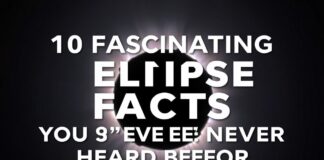 10 Fascinating Eclipse Facts You’ve Never Heard Before 10 Fascinating Eclipse Facts You've Never Heard Before