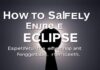 How to Safely Enjoy the Eclipse: Expert Tips for a Memorable Experience How to Safely Enjoy the Eclipse: Expert Tips for an Unforgettable Experience
