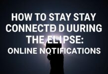 How to Stay Connected During the Eclipse: Online Alerts How to Stay Connected During the Eclipse: Online Notifications