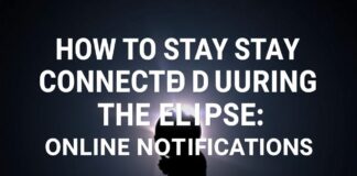 How to Stay Connected During the Eclipse: Online Alerts How to Stay Connected During the Eclipse: Online Notifications