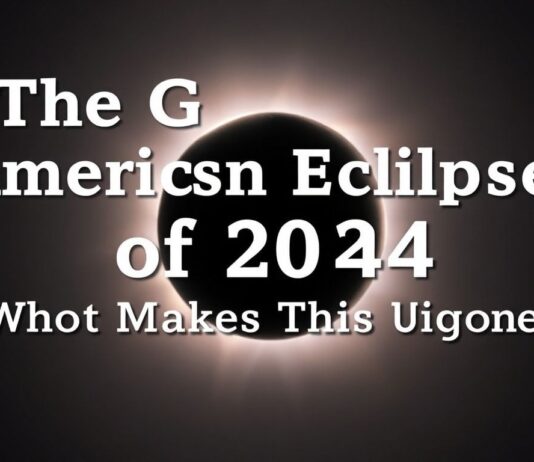The Great American Eclipse of 2024: Why This One’s Different The Great American Eclipse of 2024: What Makes This One Unique