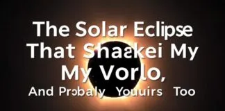 The Solar Eclipse That Shook My World (And Probably Yours Too) The Solar Eclipse That Shook My World (And Probably Yours Too)