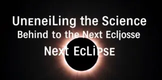 Unveiling the Science Behind the Next Great Eclipse Unveiling the Science Behind the Next Great Eclipse
